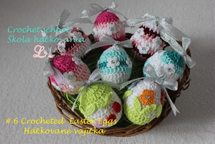 Crochet school EL, #6 Crochet Easter Egg