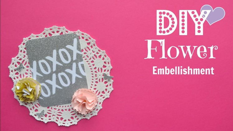 DIY Flower Embellishment - Build Your Stash #5