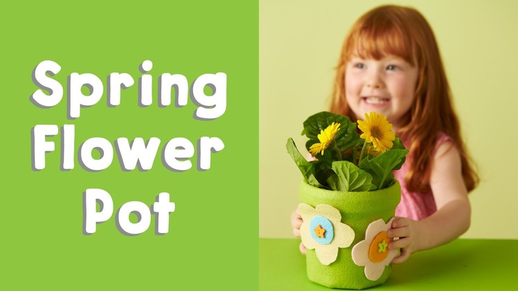DIY Kids Craft Activity - How to make a Spring Flower Pot for Mother's Day or an Easter gift!