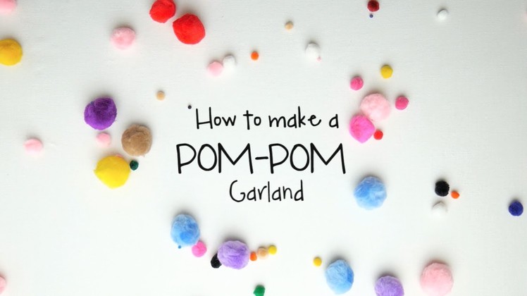 How to make a Pom Pom Garland in 60 seconds
