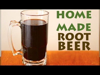 How To Make Home Made Root Beer!