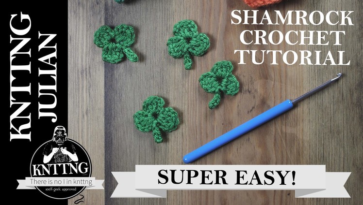 Shamrock crochet tutorial! Super easy for beginner.
