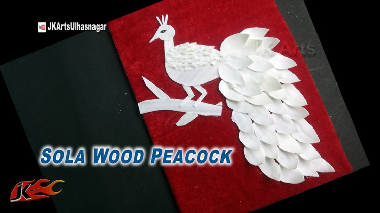 Sola Wood Peacock | How to make wall hanging White Peacock | JK Arts 909
