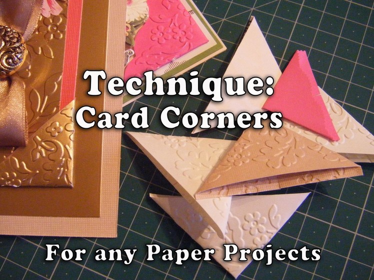 113. Technique: How to make Card Corners for your Paper Projects