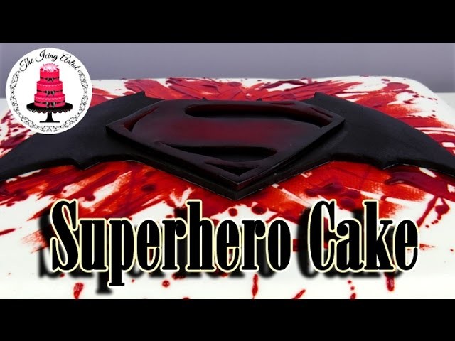 Batman VS Superman DC Superhero Cake - How To With The Icing Artist