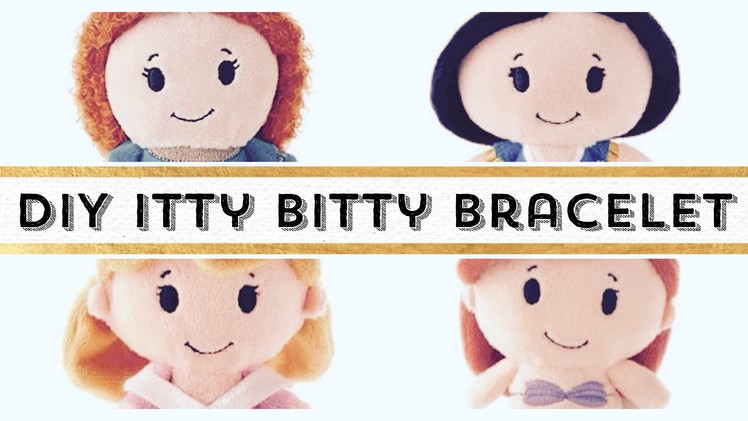 Disney Princess Bracelet DIY | feat. Itty Bitty