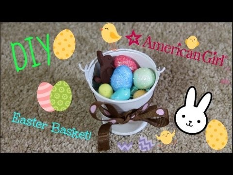 DIY American Girl Easter Basket!!!