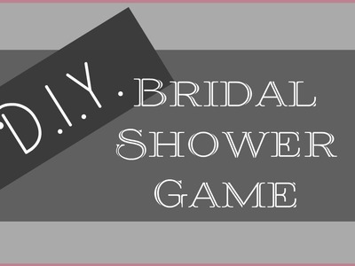 DIY Bridal Shower Game - Unique & Hilarious!
