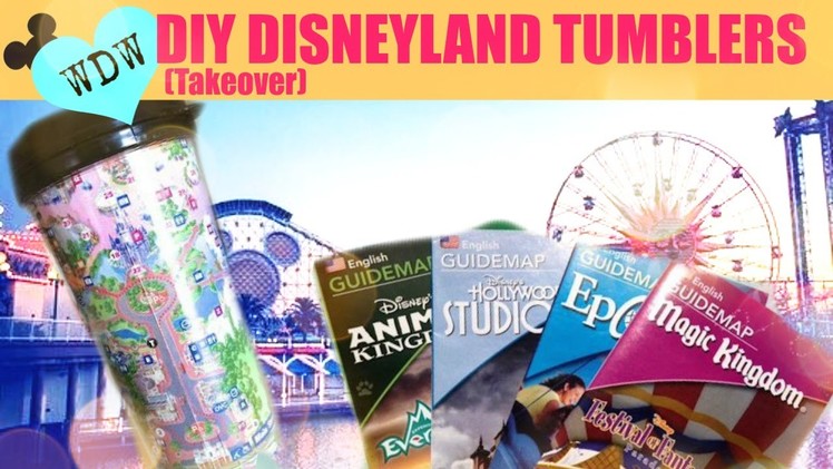 DIY Disneyland Tumblers Under $2 - TAKEOVER