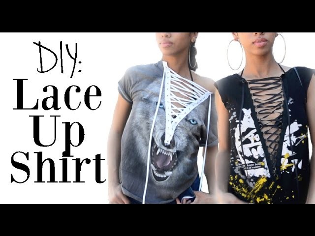 DIY FASHION: T Shirt Reconstruction -  Lace Up Shirt!