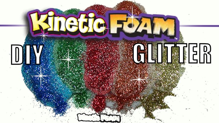 DIY GLITTER Kinetic Foam Floam Sparkly Shiny Fun Homemade