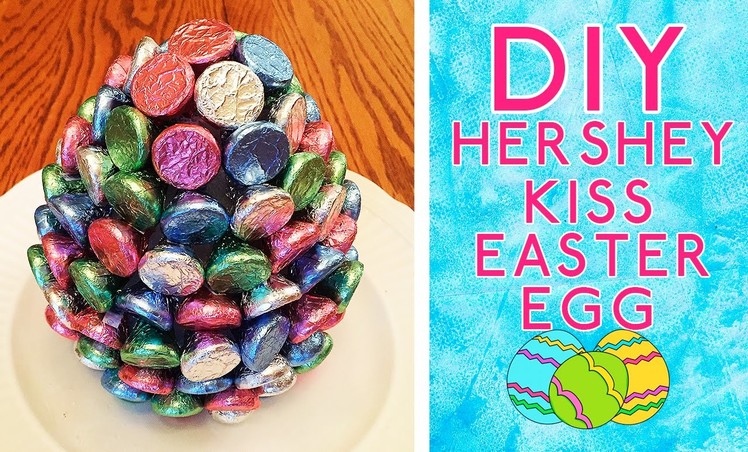 DIY: Hershey Kiss Easter Egg