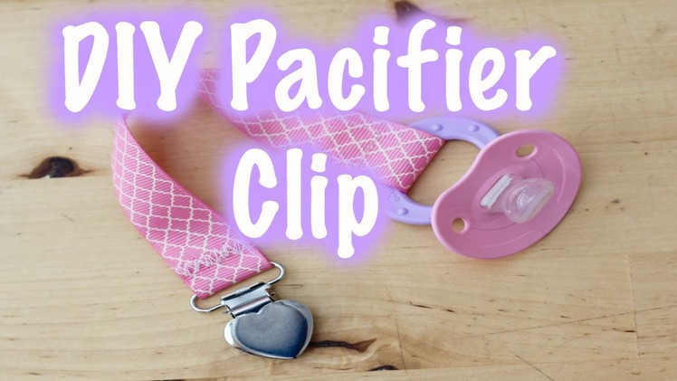 DIY Pacifier Clip