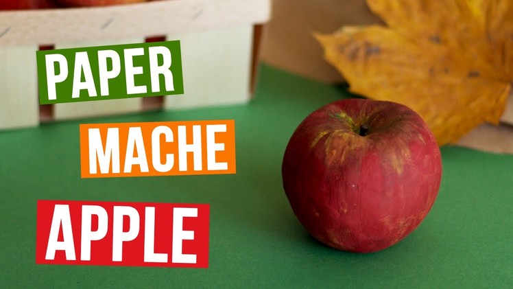 DIY Paper Mache Apple