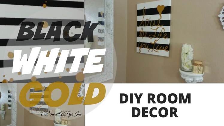 DIY Room Decor! (Black, White, & Gold)