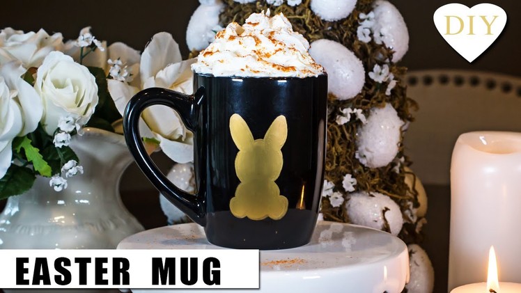 Easter DIY Decor Bunny Mug & Perfect Easter DIY Gifts | Add Easter Treats inside! 2016