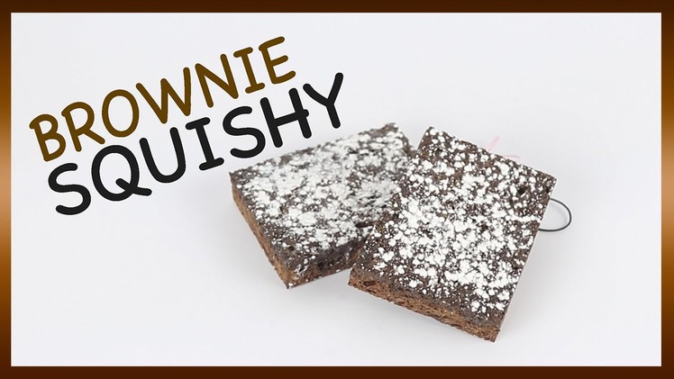 Homemade Squishy Tutorial ~ Easy DIY Brownies♥