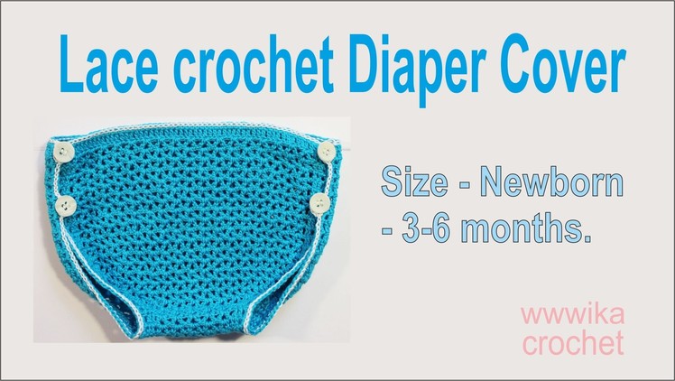 How To Crochet A Lace  Diaper Cover Baby Diaper Cover Free pattern tutorial