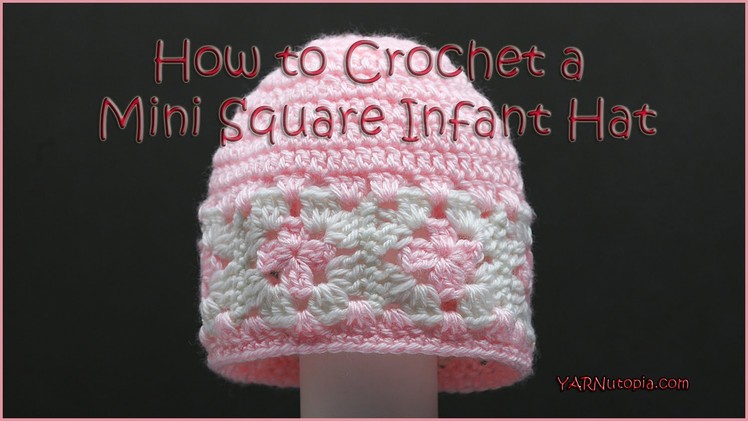 How to Crochet a Mini Square Infant Hat