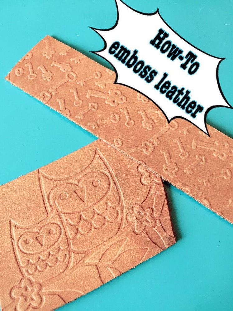 How-To : embossing leather