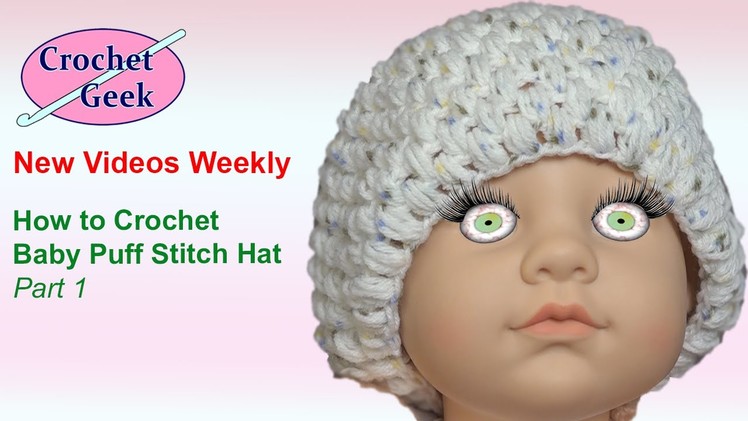 How to make a Crochet Baby Puff Stitch Hat Part 1