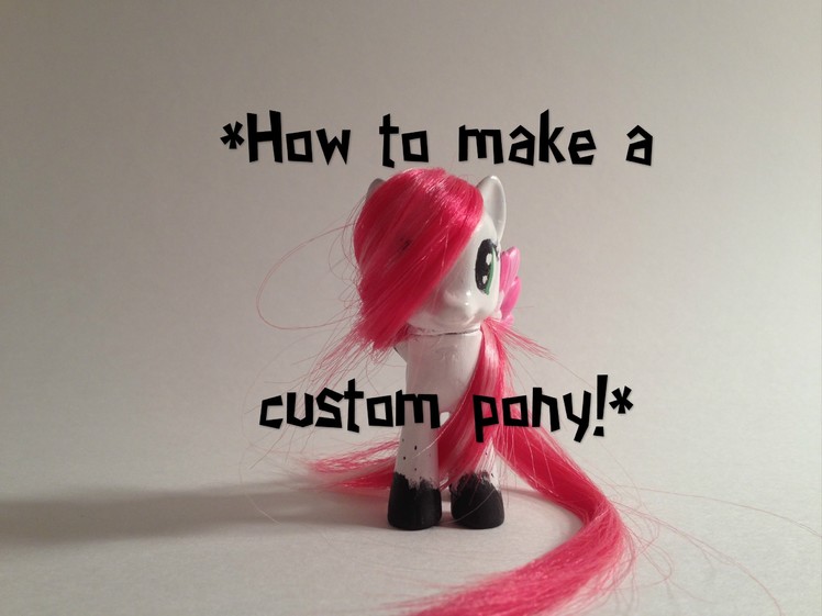 How to make a custom pony in 10 steps! - MLP