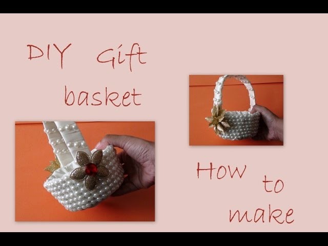 How to make a decorative gift basket