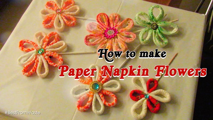 How to Make Paper Napkin Flowers | Best From Waste