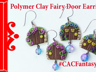 How to Make Polymer Clay Fairy Door Earrings - #CACFantasyArt