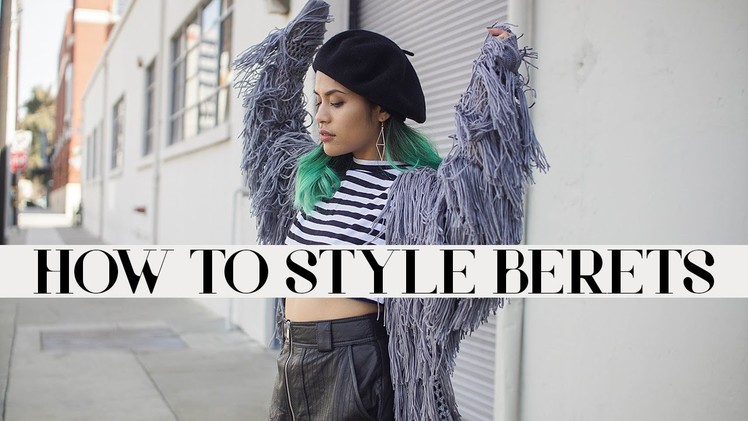 How To Style | Beret Hats - Luxe and Linen