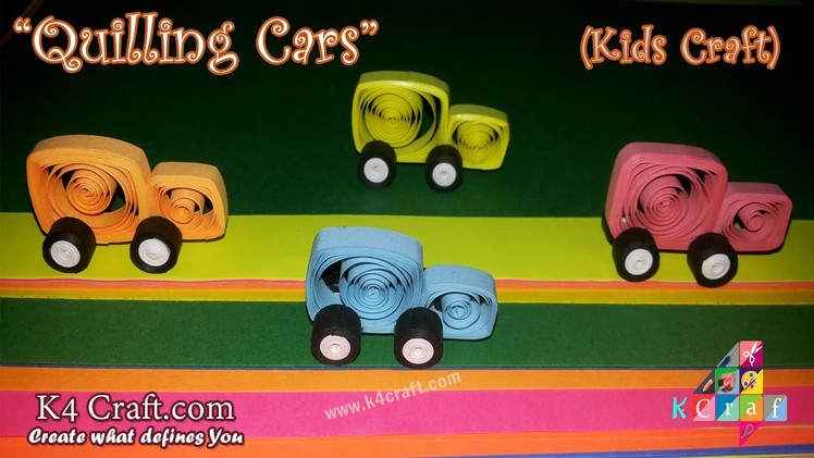 Learn How to make quilling "Paper Cars" at Home | K4Craft.com