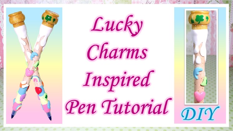 Lucky Charms Inspired Pen Tutorial: Polymer Clay DIY