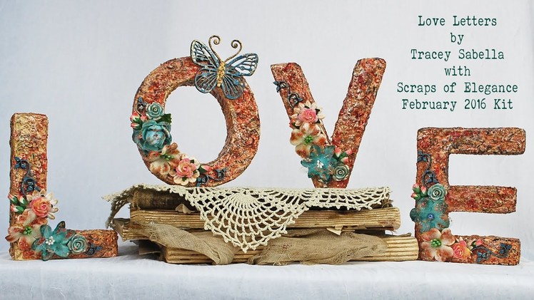 Scraps of Elegance February 2016 Kit DIY Mixed Media Home Decor - Papermania 3D Letters