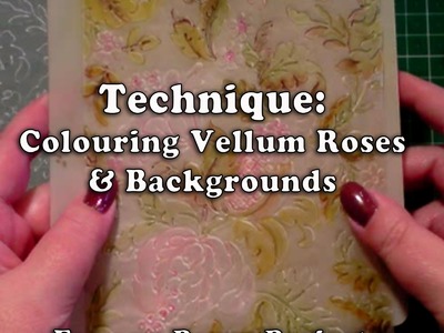 121.Technique: How to Colour your Embossed Vellum for all Crafts