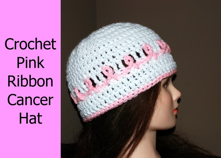 Crochet a Pink Ribbon Cancer Awareness Hat