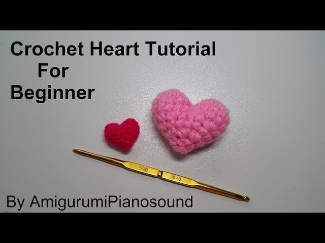 Crochet Heart Tutorial for Beginner
