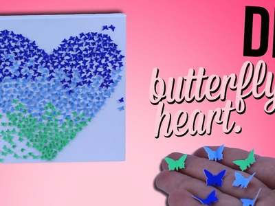 DIY BUTTERFLY HEART!