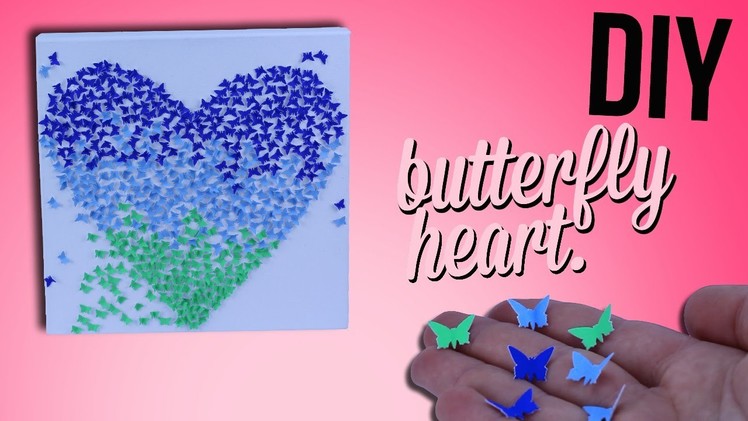 DIY BUTTERFLY HEART!