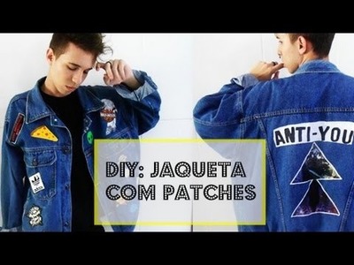DIY: Customizando jaqueta com patches
