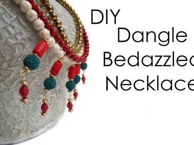 DIY Dangled Bedazzled Necklace