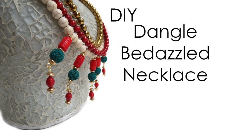 DIY Dangled Bedazzled Necklace
