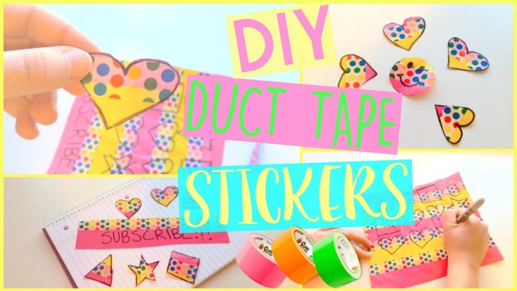 DIY DUCT TAPE SICKERS | MAKE YOUR OWN STICKERS!!!