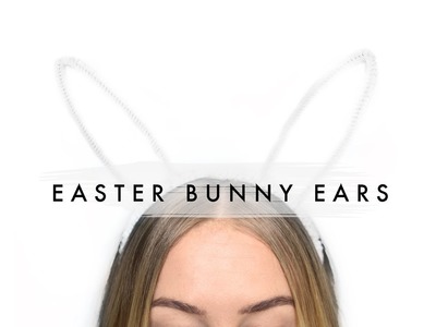 DIY. Easter Bunny Ears