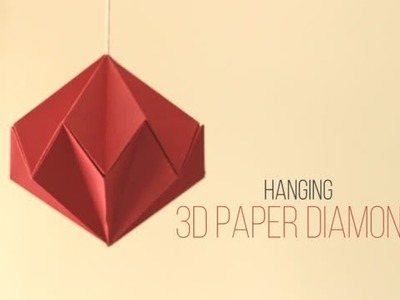 DIY: Hanging 3D Paper Diamond