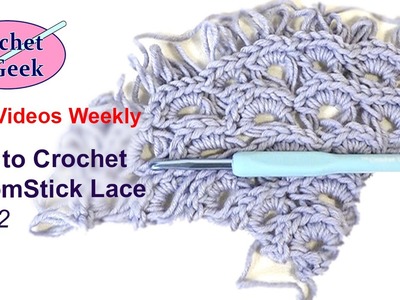 How to Crochet BroomStick Lace Shawl Part 2