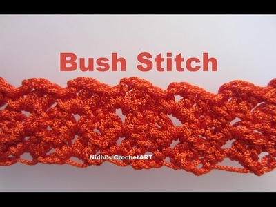 How To Crochet-  BUSH Stitch Tutorial