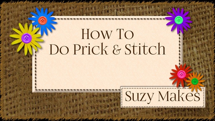 How To Do Prick & Stitch