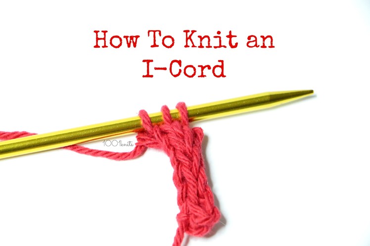 How To Knit An I-Cord