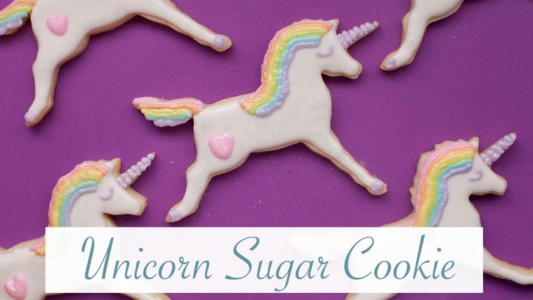 How to Make a Unicorn a Sugar Cookie