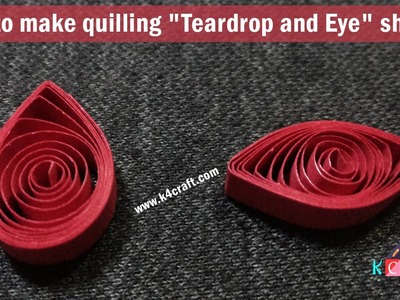 Learn How to make quilling "Teardrop and Eye" shape | K4Craft.com